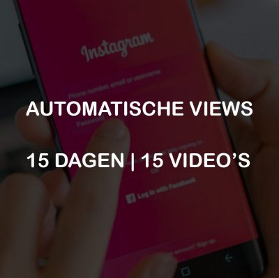AUTOMATISCHE VIEWS 15 DAGEN 15 VIDEOS